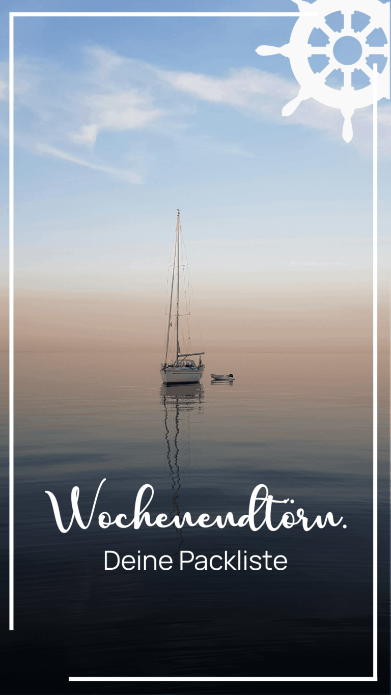 Packliste für deinen spontanen Wochenendtörn